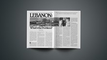 Lebanon: What’s the Problem?: Can 1,600 Years of Strife Be Settled by the U.S. Marines?