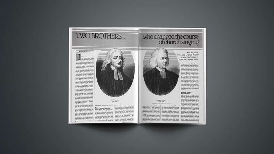 Two Brothers … Who Changed the Course of Church Singing: For 57 Years, John and Charles Wesley Wrote an Average of Three Hymns per Week