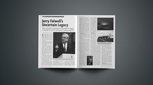 Jerry Falwell's Uncertain Legacy Jerry Falwell's Uncertain Legacy