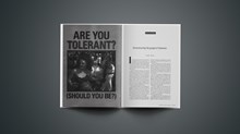 Are you tolerant? (Should you be?)