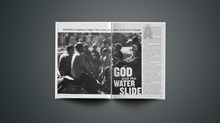 God And The Water Slide Christianity Today