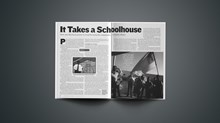 It Takes a Schoolhouse