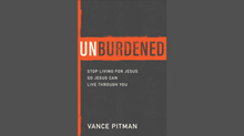 20 Truths for ‘Unburdened’ by Vance Pitman