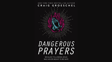One-on-One with Craig Groeschel on ‘Dangerous Prayers’
