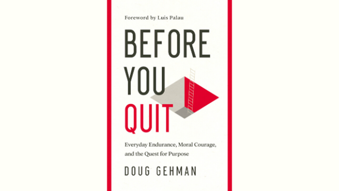 One-on-One with Doug Gehman on ‘Before You Quit’ One-on-One with Doug Gehman on ‘Before You Quit’