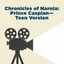 The Chronicles of Narnia: Prince Caspian—Teen Version