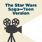 The Star Wars Saga—Teen Version