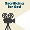 Sacrificing for God