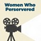 Women Who Persevered