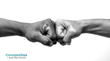 Greet One Another with a Fervent Fist-Bump? What Churches are Doing in Response to Coronavirus