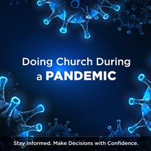 Coronavirus and the Church: The Latest News and Advice from Church Law & Tax Coronavirus and the Church: The Latest News and Advice from Church Law & Tax