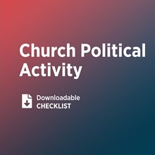 Do We Understand the Effects of Our Church's Political Activity? Do We Understand the Effects of Our Church's Political Activity?