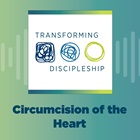 Circumcision of the Heart Circumcision of the Heart
