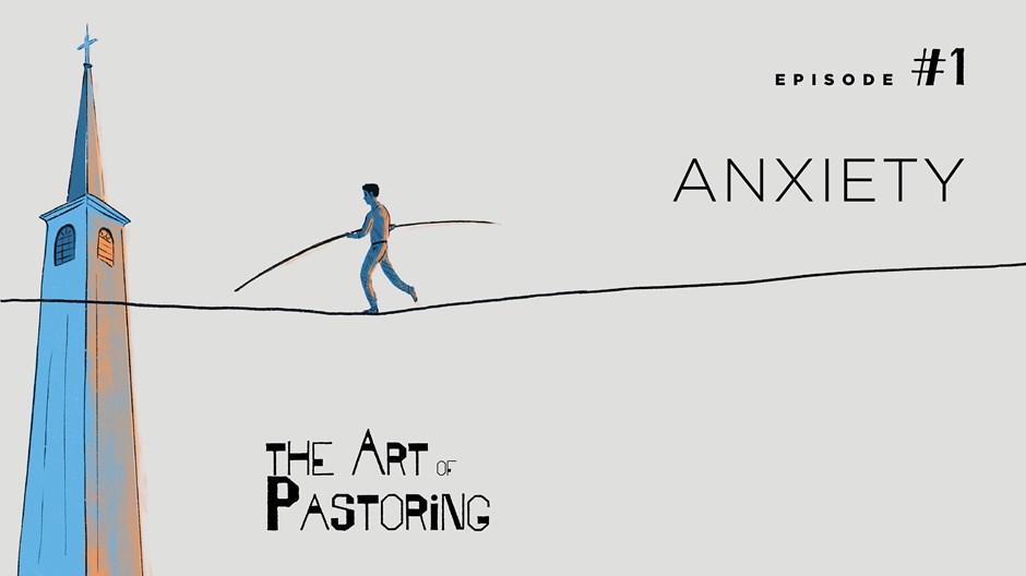 The Art of Pastoring with Anxiety The Art of Pastoring with Anxiety