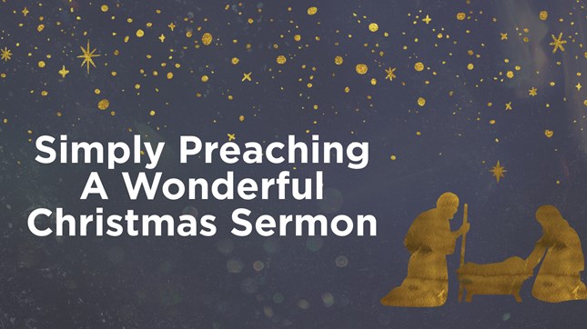 Simply Preaching a Wonderful Christmas Sermon