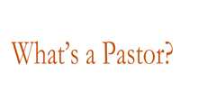 Pastors Pastor People -- that's what a pastor does!
