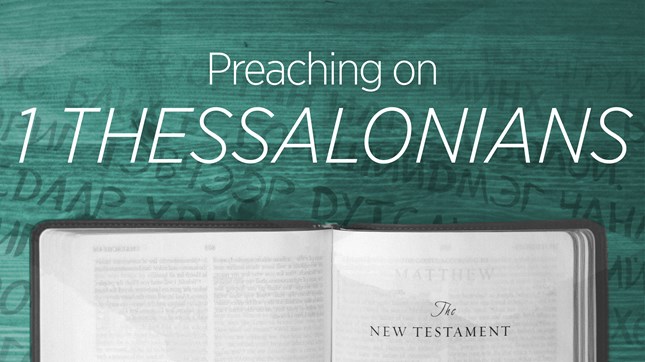 Preaching on 1 Thessalonians