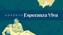 Advento: Esperanza Viva Advento: Esperanza Viva