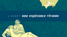L’Avent : Une espérance vivante L’Avent : Une espérance vivante