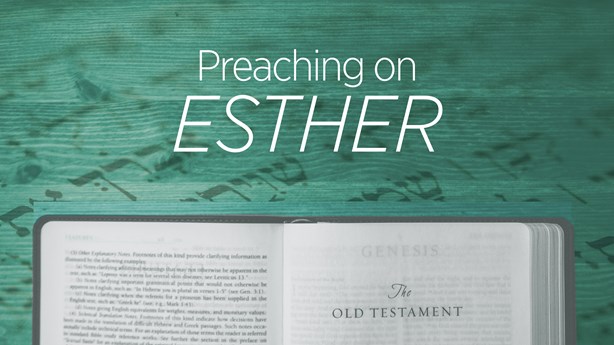 Preaching on Esther