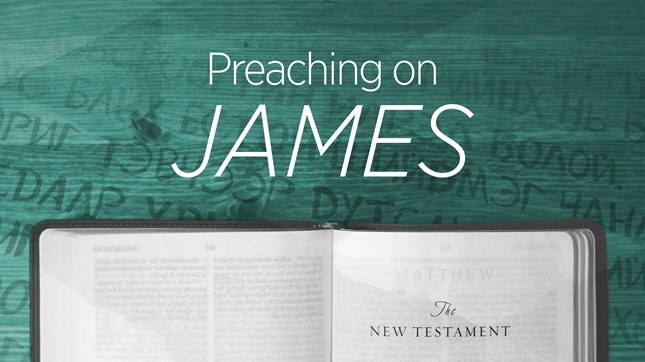 Preaching on James