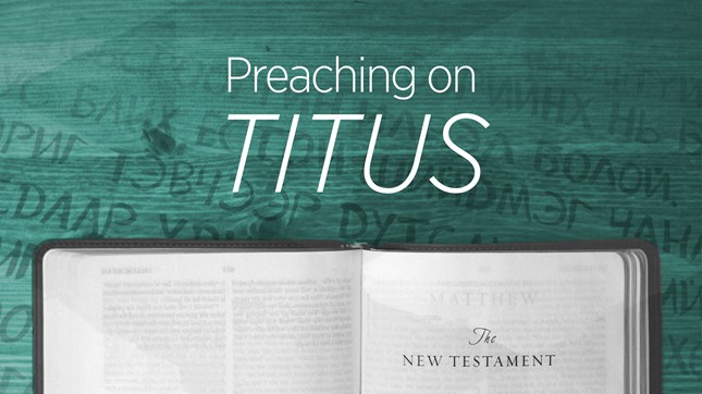 Preaching on Titus