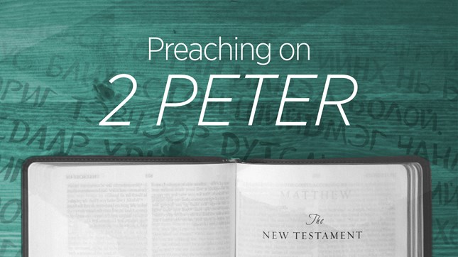 Preaching on 2 Peter