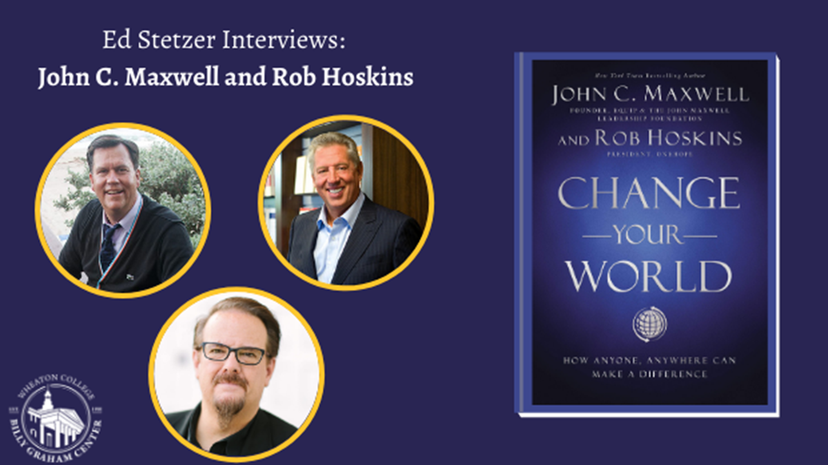 Change Your World with John C. Maxwell and Rob Hoskins The Exchange