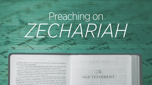 Preaching on Zechariah