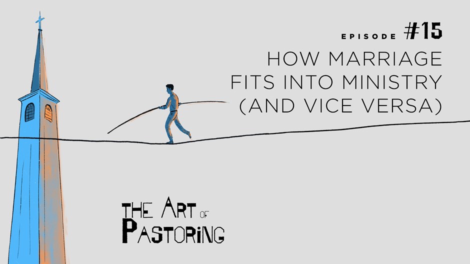 How Marriage Fits into Ministry (and Vice Versa)