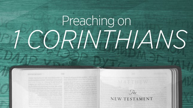 Preaching on 1 Corinthians
