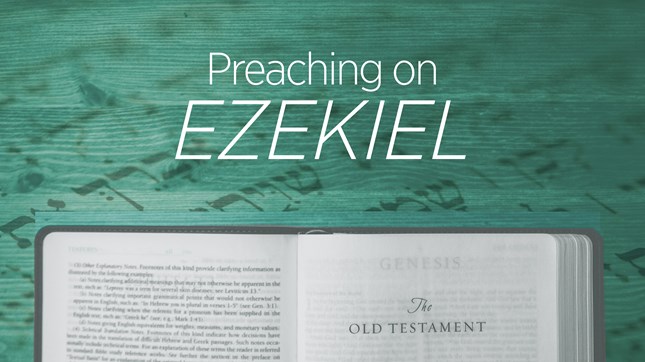 Preaching on Ezekiel Preaching on Ezekiel