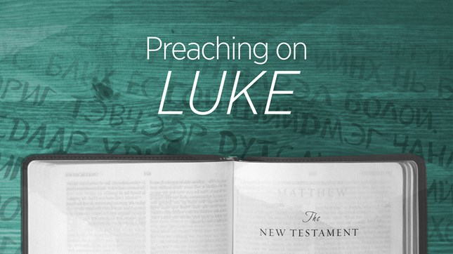 Preaching on Luke