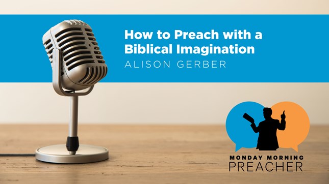 How to Preach with a Biblical Imagination