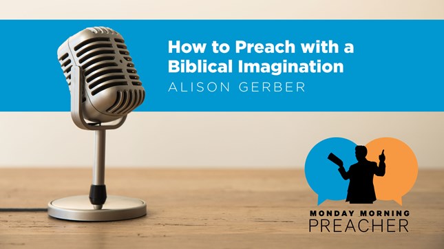 How to Preach with a Biblical Imagination How to Preach with a Biblical Imagination