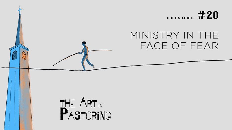 Ministry in the Face of Fear