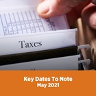 Key Tax Dates May 2021