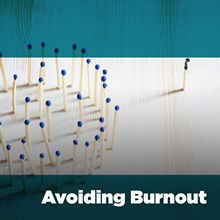 Avoiding Burnout