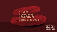 ‘I am Jack’s Raging Bile Duct’