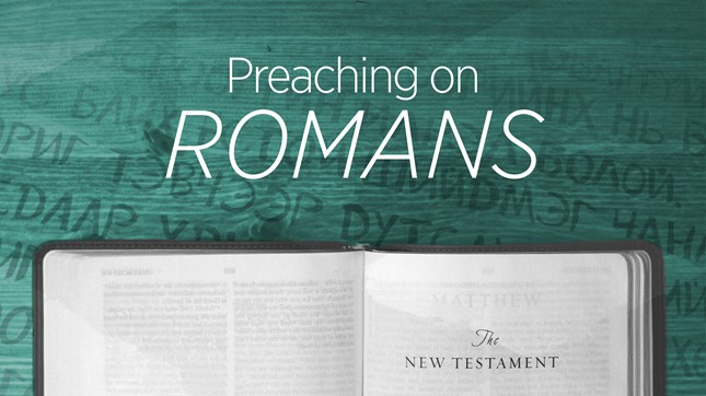 Preaching on Romans