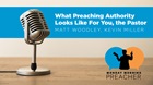 What Preaching Authority Looks Like For You, the Pastor