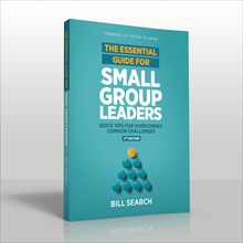 The Essential Guide for Small Group Leaders - Second Edition