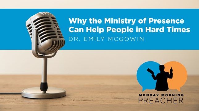 Why the Ministry of Presence Can Help People in Hard Times