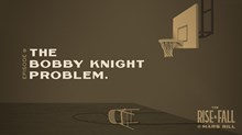 The Rise and Fall of Mars Hill Episode 9: The Bobby Knight Problem