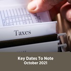 Key Tax Dates October 2021