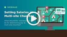 Setting Salaries at Multisite Churches Setting Salaries at Multisite Churches