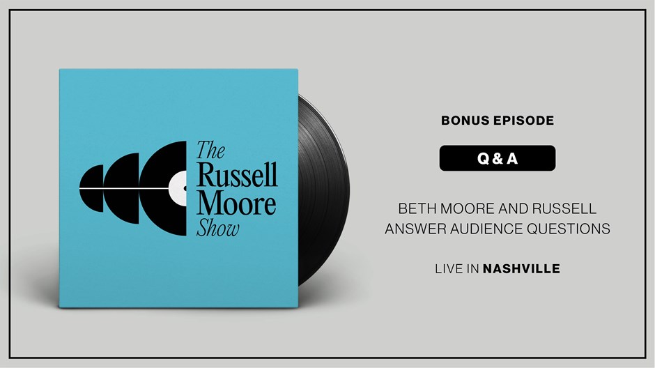 Beth Moore and Russell Answer Audience Questions