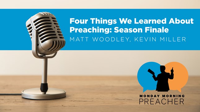 Four Things We Learned About Preaching: Season Finale Four Things We Learned About Preaching: Season Finale
