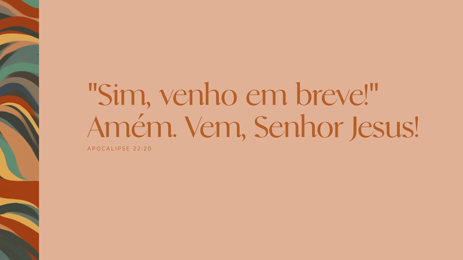 Vem, Senhor Jesus!