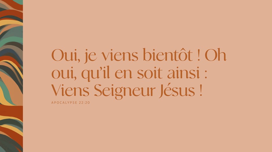 Viens, Seigneur Jésus !